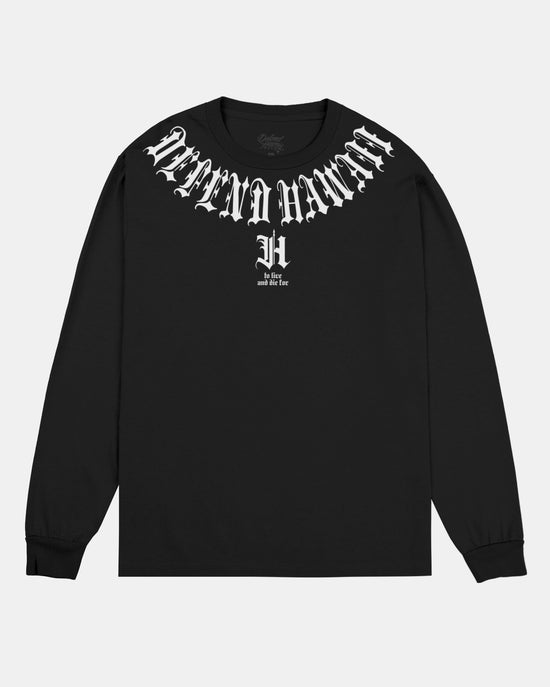 TO LIVE AND DIE FOR Long Sleeve